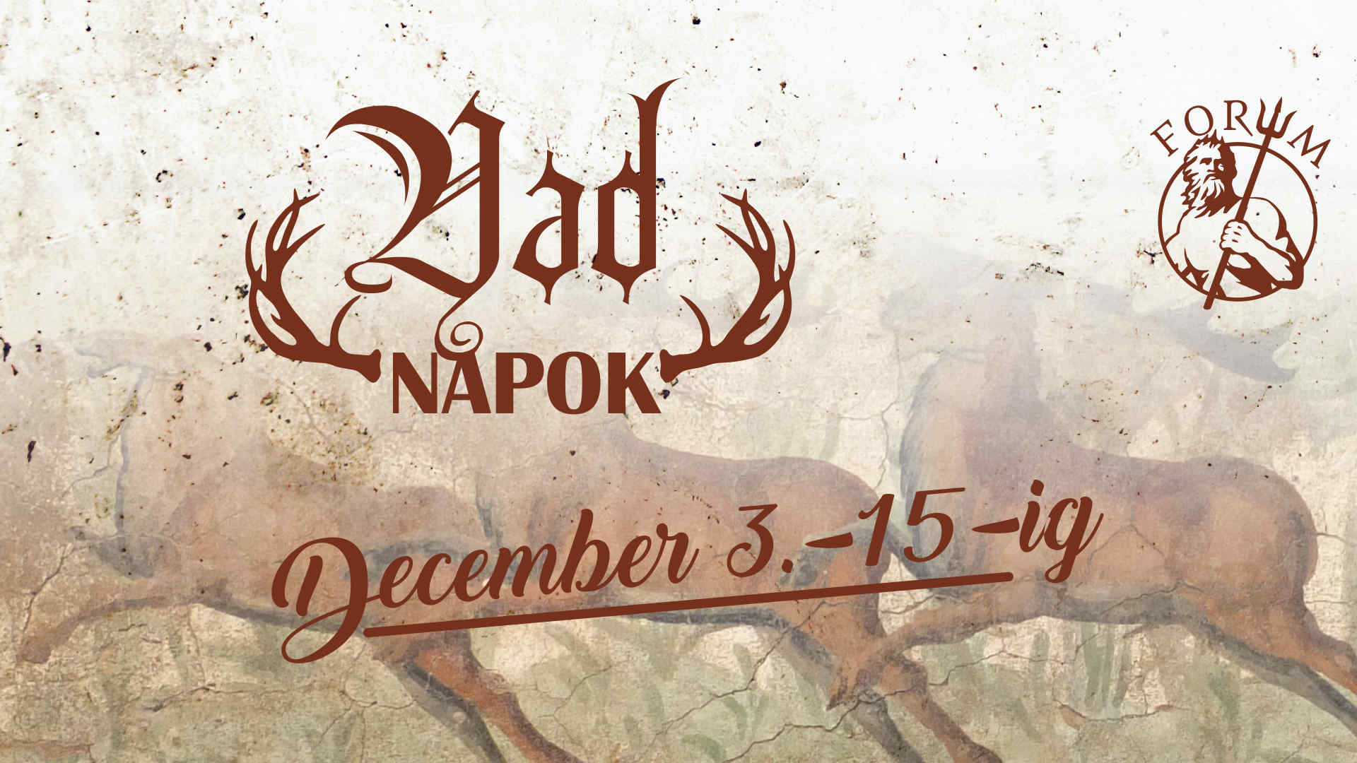 Vad napok – December 3-15.